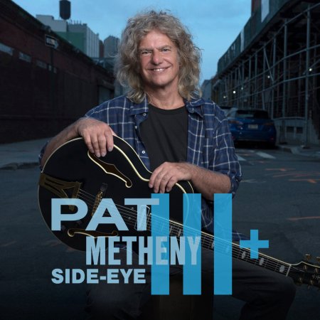 Pat Metheny - SIDE EYE III+